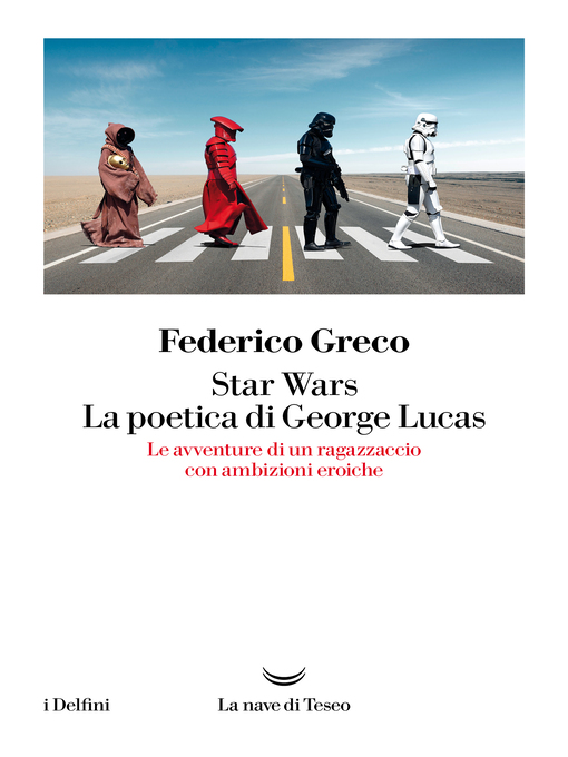 Title details for Star Wars. La poetica di George Lucas by Federico Greco - Available